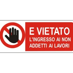 Segnale di divieto "Vietato l`accesso ai non addetti" 31 x 14 cm